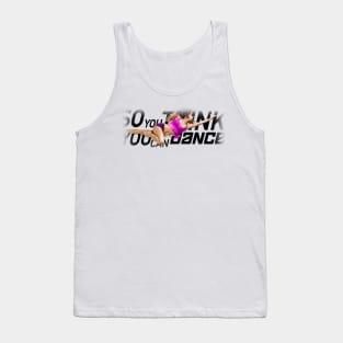 So You Think You Cand Dance Tank Top